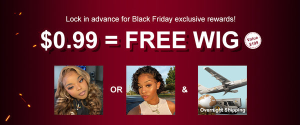 Black Friday Sale 2021-$0.99 Free wigs At Klaiyi