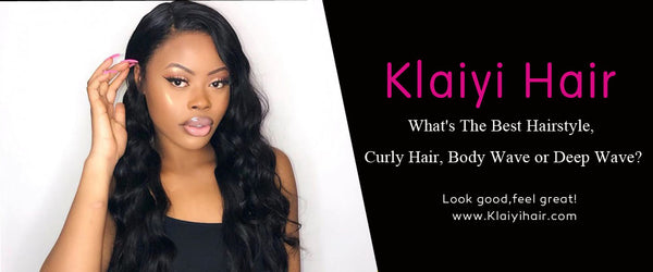 What's The Best Hairstyle, Curly Hair, Body Wave or Deep Wave?