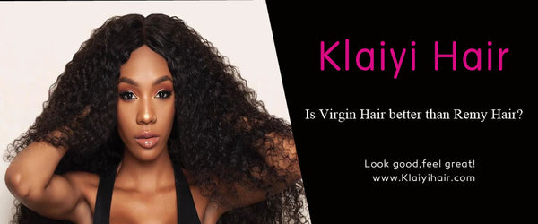 Is Virgin hair better than Remy hair?
