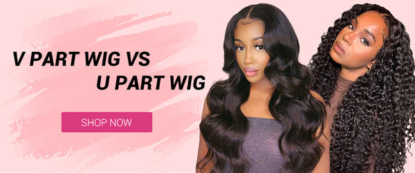 What Is The Difference Between The U Part Wig And The V Part Wig?