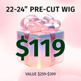 $119 for 22-24” Hottest Pre-Cut Lace Wig Lucky Box Flash Sale
