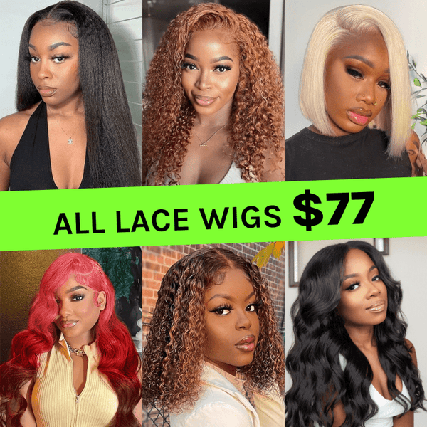 All Lace Wigs $77| 8th Anniversary Crazy Lowest Price Flash Sale Various Styles VIP Member Exclusive Flash Sale