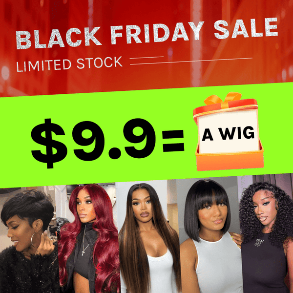 $9.9 Wigs Limit 1 Per Customer| Black Friday VIP Member only Crazy Flash Sale Limited 10 Stocks 100% Human Hair Wig