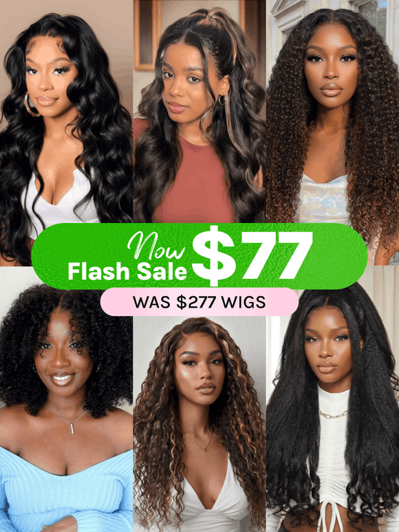 SAVE $200| Various Wigs Drop To $77 Flash Sale 1 Step Install Subscriber Exclusive Limited Stock