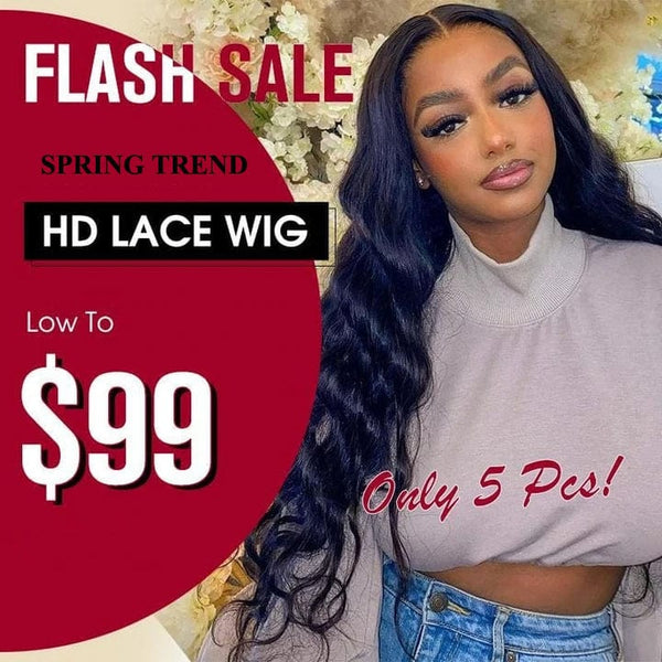 Summer Trends Exclusive! $99 for 5*5 HD Lace Closure Wig Flash Sale